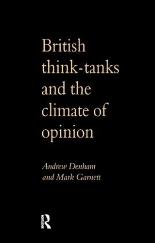 Бумажная книга «British Think-Tanks And The Climate Of Opinion», автор Эндрю Денэм - фото №1