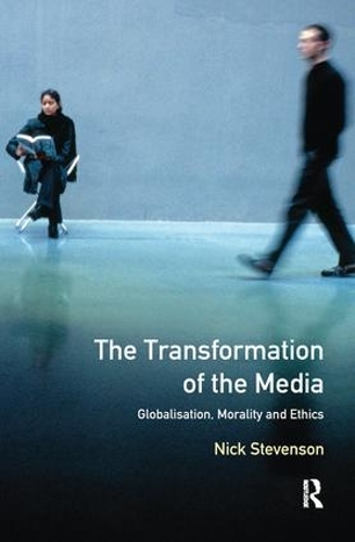 Бумажная книга «The Transformation of the Media: Globalisation, Morality and Ethics», автор Ник Стивенсон - фото №1