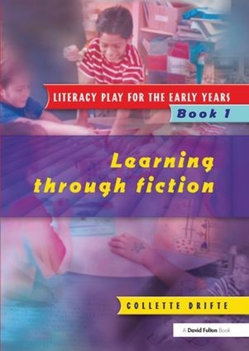 Бумажная книга «Literacy Play for the Early Years Book 1: Learning Through Fiction», автор Коллетт Дрифт - фото №1