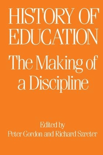 Бумажная книга «The History of Education: The Making of a Discipline», авторов Питер Гордон, Р. Шретер - фото №1