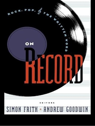 Паперова книга «On Record: Rock, Pop and the Written Word», автор Ендрю Гудвін - фото №1