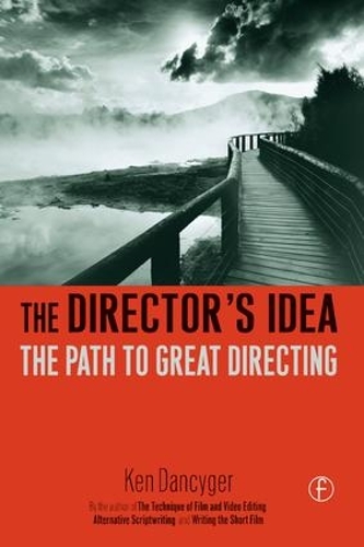 Бумажная книга «The Director's Idea: The Path to Great Directing», автор Кен Дэнсигер - фото №1