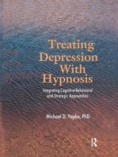Бумажная книга «Treating Depression With Hypnosis: Integrating Cognitive-Behavioral and Strategic Approaches», автор Майкл Д. Япко - фото №1