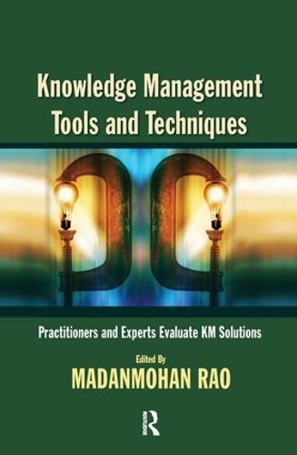 Паперова книга «Knowledge Management Tools and Techniques», автор Маданмохан Рао - фото №1