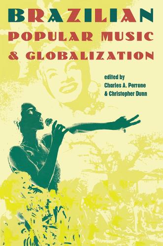 Паперова книга «Brazilian Popular Music and Globalization» - фото №1
