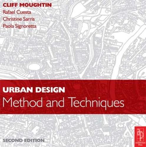 Паперова книга «Urban Design: Method and Techniques», авторів Крістін Сарріс, Дж. К. Моутін, Паола Сіньоретта, Рафаель Куеста - фото №1