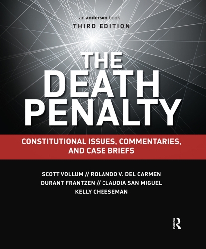 Бумажная книга «The Death Penalty: Constitutional Issues, Commentaries, and Case Briefs», авторов Клаудия Сан-Мигель, Дюран Францен, Келли Чизмен, Роландо дель Кармен, Скотт Воллум - фото №1