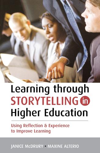 Паперова книга «Learning Through Storytelling in Higher Education: Using Reflection and Experience to Improve Learning», авторів Дженіс МакДрурі, Максін Альтеріо - фото №1