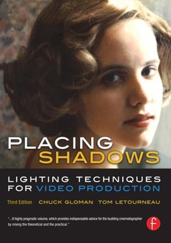Паперова книга «Placing Shadows: Lighting Techniques for Video Production», авторів Чак Гломан, Том Ле Турно - фото №1