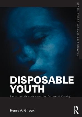 Бумажная книга «Disposable Youth: Racialized Memories, and the Culture of Cruelty», автор Генри А. Жиру - фото №1
