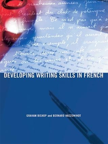 [object Object] «Developing Writing Skills in French», авторів Бернар Хезевіндт, Грем Бішоп - фото №1
