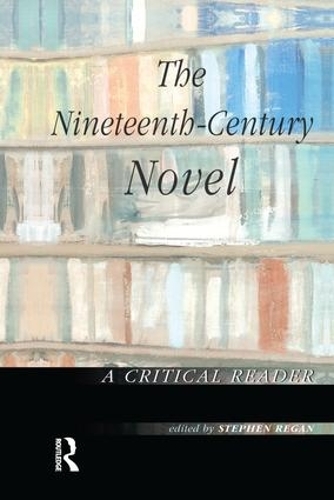 Бумажная книга «The Nineteenth-Century Novel: A Critical Reader» - фото №1