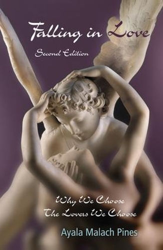 Паперова книга «Falling in Love: Why We Choose the Lovers We Choose», авторів Аяла Малах Пайнс, Аяла Пайнс - фото №1