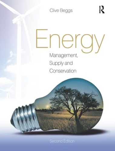 Бумажная книга «Energy: Management, Supply and Conservation», автор Клайв Беггс - фото №1