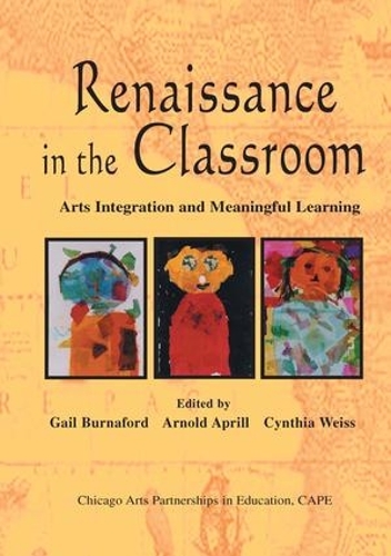 Паперова книга «Renaissance in the Classroom: Arts Integration and Meaningful Learning» - фото №1