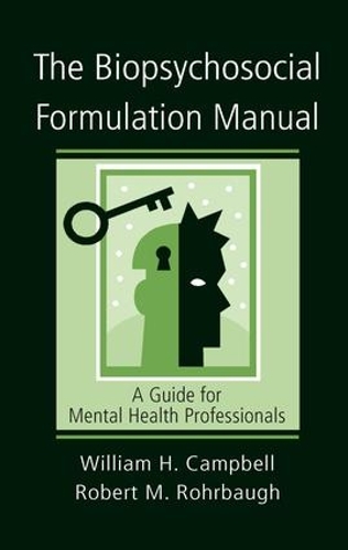 Бумажная книга «The Biopsychosocial Formulation Manual: A Guide for Mental Health Professionals», авторов Роберт М. Рорбо, Уильям Х. Кэмпбелл - фото №1