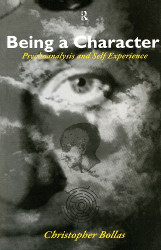 Паперова книга «Being a Character: Psychoanalysis and Self Experience», автор Крістофер Боллас - фото №1