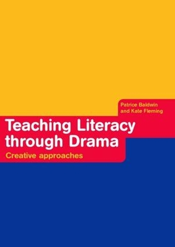 Бумажная книга «Teaching Literacy through Drama: Creative Approaches», авторов Кейт Флеминг, Патрис Болдуин - фото №1