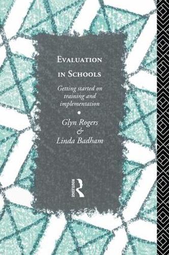 Бумажная книга «Evaluation in Schools: Getting Started with Training and Implementation», авторов Глин Роджерс, Линда Бэдхэм - фото №1