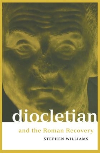 Бумажная книга «Diocletian and the Roman Recovery», автор Стивен Уильямс - фото №1