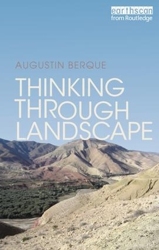 Паперова книга «Thinking through Landscape», автор Огюстен Берк - фото №1