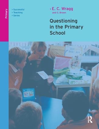 Бумажная книга «Questioning in the Primary School», авторов Э. К. Рэгг, Джордж А. Браун - фото №1