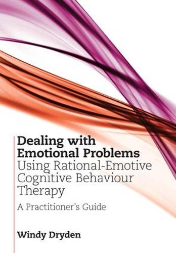 Паперова книга «Dealing with Emotional Problems Using Rational-Emotive Cognitive Behaviour Therapy: A Practitioner's Guide», автор Вінді Драйден - фото №1