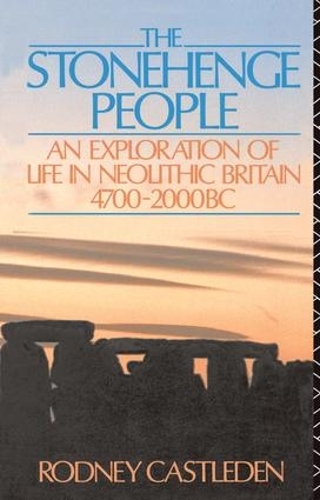 Бумажная книга «The Stonehenge People: An Exploration of Life in Neolithic Britain 4700-2000 BC», автор Родни Кастлден - фото №1