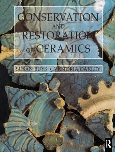 Паперова книга «Conservation and Restoration of Ceramics», авторів Сьюзен Байс, Вікторія Оуклі - фото №1