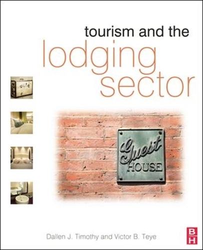 Бумажная книга «Tourism and the Lodging Sector», авторов Даллен Тимоти, Виктор Тейе - фото №1