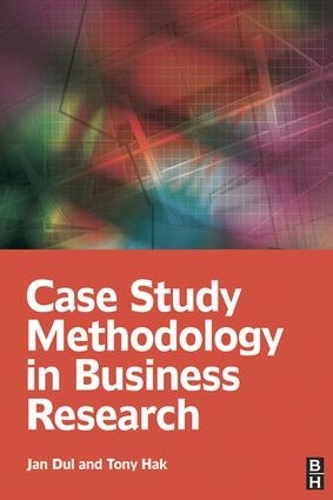 Паперова книга «Case Study Methodology in Business Research», авторів Ян Дуль, Тоні Хак - фото №1
