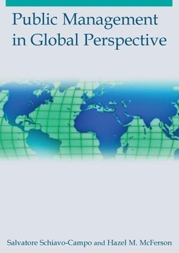 Паперова книга «Public Management in Global Perspective», авторів Хейзел М. Макферсон, Сальваторе Скіаво-Кампо - фото №1