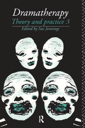 Бумажная книга «Dramatherapy: Theory and Practice, Volume 3» - фото №1