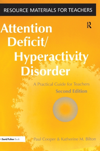 Бумажная книга «Attention Deficit Hyperactivity Disorder: A Practical Guide for Teachers», авторов Кэтрин М. Билтон, Пол Купер - фото №1