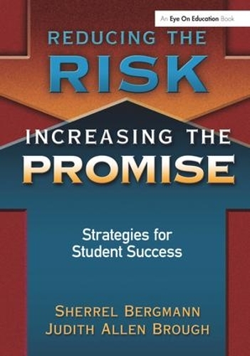 Бумажная книга «Reducing the Risk, Increasing the Promise: Strategies for Student Success», авторов Джудит Бро, Шеррелл Бергманн - фото №1