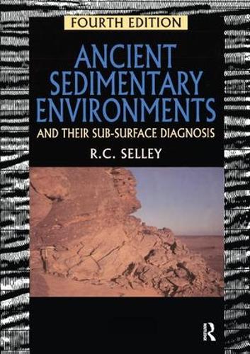 Бумажная книга «Ancient Sedimentary Environments: And Their Sub-surface Diagnosis», автор Ричард К. Селли - фото №1