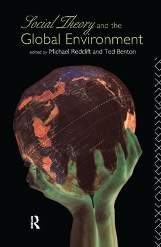 Бумажная книга «Social Theory and the Global Environment», авторов Майкл Редклифт, Тед Бентон - фото №1