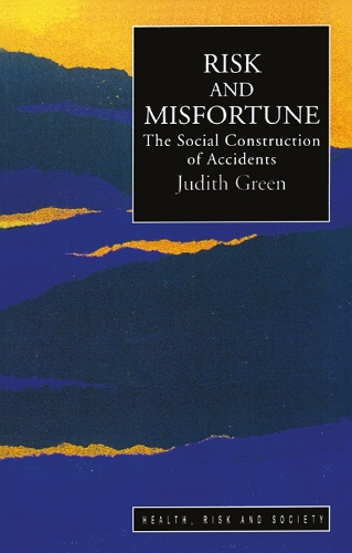Бумажная книга «Risk And Misfortune: The Social Construction Of Accidents», автор Джудит Грин - фото №1