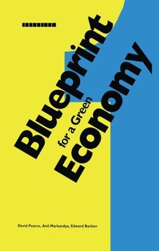 Бумажная книга «Blueprint 1: For a Green Economy», авторов Анил Маркандья, Дэвид Пирс, Эдвард Барбье - фото №1