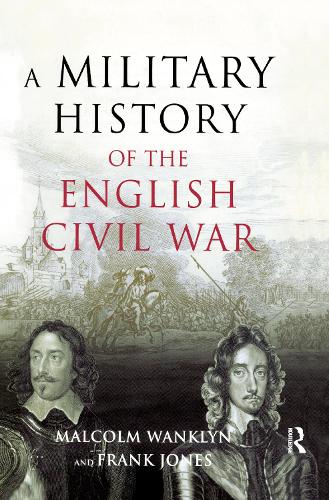 Бумажная книга «A Military History of the English Civil War: 1642-1649», авторов Фрэнк Джонс, Малкольм Ванклин - фото №1