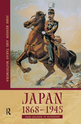 Бумажная книга «Japan 1868-1945: From Isolation to Occupation», авторов Джон Бенсон, Такао Мацумура - фото №1