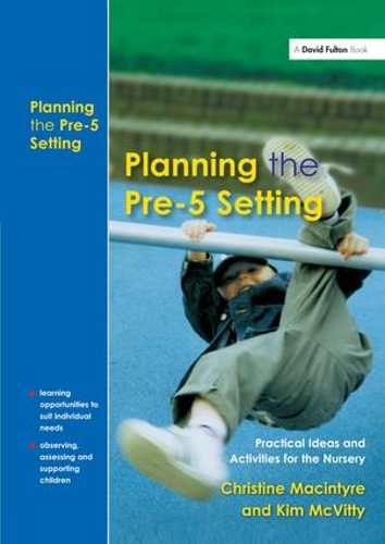 [object Object] «Planning the Pre-5 Setting: Practical Ideas and Activities for the Nursery», авторів Крістін Макінтайр, Кім Маквітті - фото №1