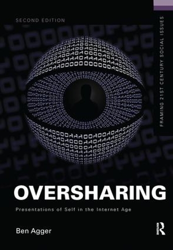 Бумажная книга «Oversharing:  Presentations of Self in the Internet Age», автор Бен Аггер - фото №1