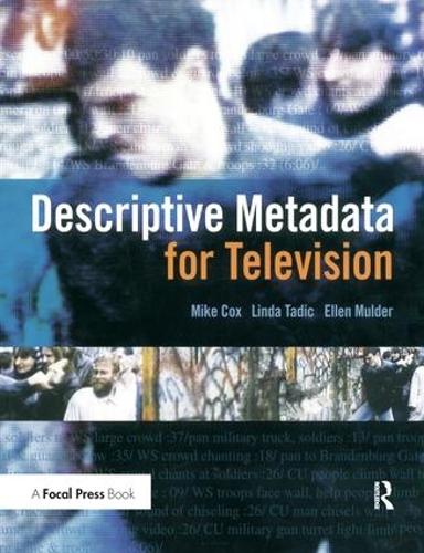 Бумажная книга «Descriptive Metadata for Television: An End-to-End Introduction», авторов Эллен Малдер, Линда Тадич, Майк Кокс - фото №1