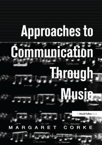 Паперова книга «Approaches to Communication through Music», автор Маргарет Корк - фото №1