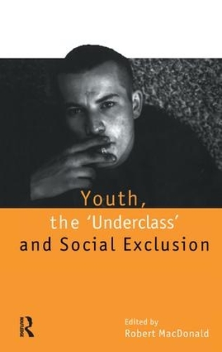 Бумажная книга «Youth, The `Underclass' and Social Exclusion» - фото №1