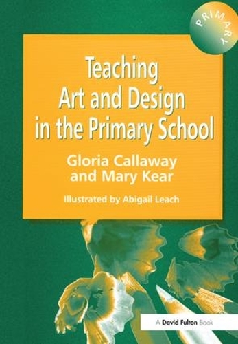 Бумажная книга «Teaching Art & Design in the Primary School», авторов Эбигейл Лич, Глория Каллауэй, Мэри Кир - фото №1
