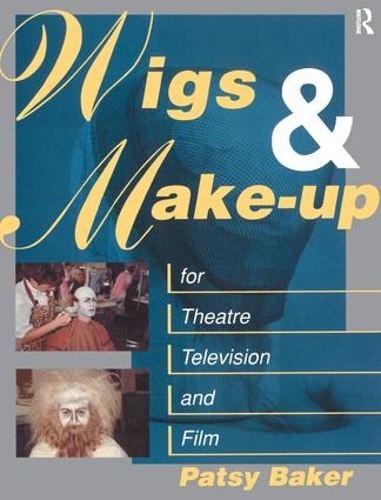 Бумажная книга «Wigs and Make-up for Theatre, TV and Film», автор Патриция Бейкер - фото №1