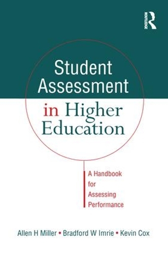 Бумажная книга «Student Assessment in Higher Education: A Handbook for Assessing Performance», авторов Аллен Миллер, Брэдфорд Имри, Кевин Кокс - фото №1