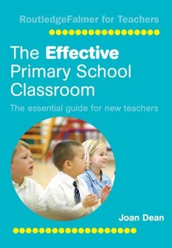 Бумажная книга «The Effective Primary School Classroom: The Essential Guide for New Teachers», автор Джоан Дин - фото №1